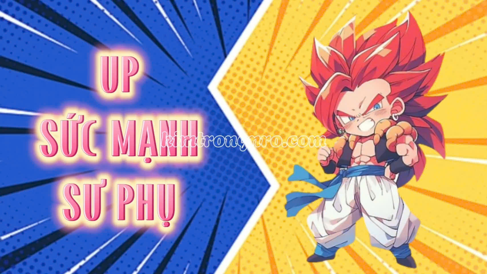 UP SỨC MẠNH SƯ PHỤ